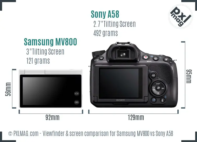 Samsung MV800 vs Sony A58 Screen and Viewfinder comparison