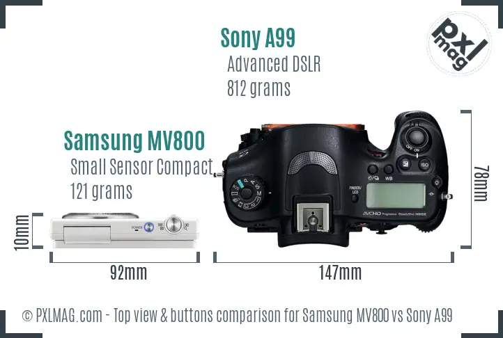 Samsung MV800 vs Sony A99 top view buttons comparison