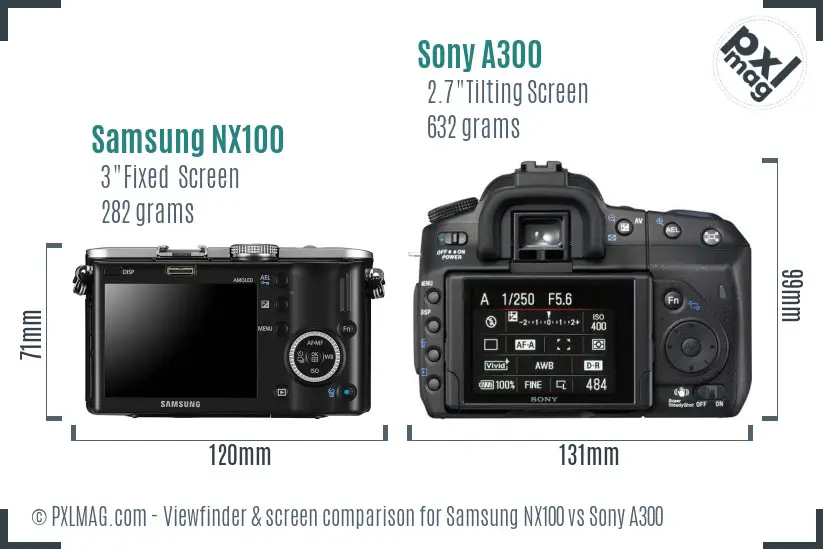 Samsung NX100 vs Sony A300 Screen and Viewfinder comparison