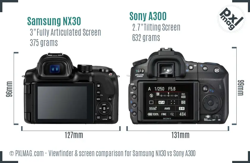 Samsung NX30 vs Sony A300 Screen and Viewfinder comparison