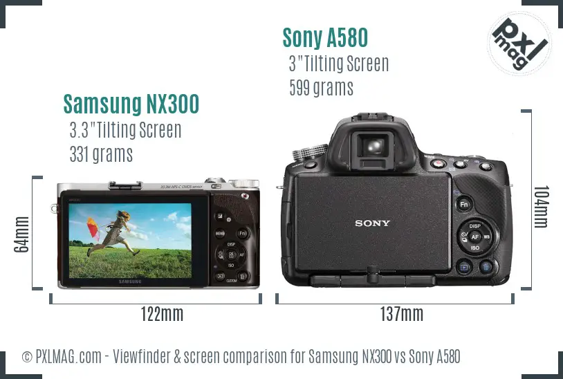 Samsung NX300 vs Sony A580 Screen and Viewfinder comparison