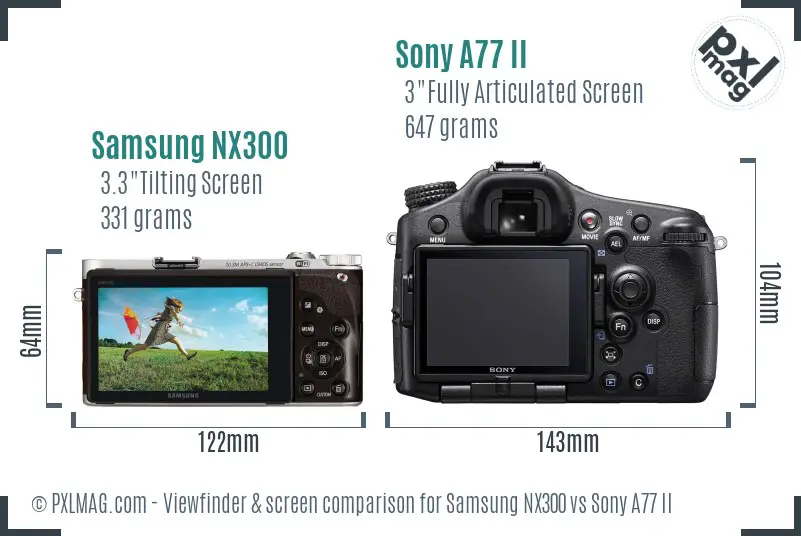 Samsung NX300 vs Sony A77 II Screen and Viewfinder comparison
