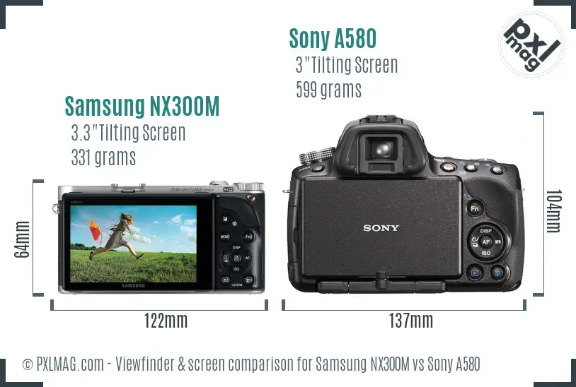 Samsung NX300M vs Sony A580 Screen and Viewfinder comparison