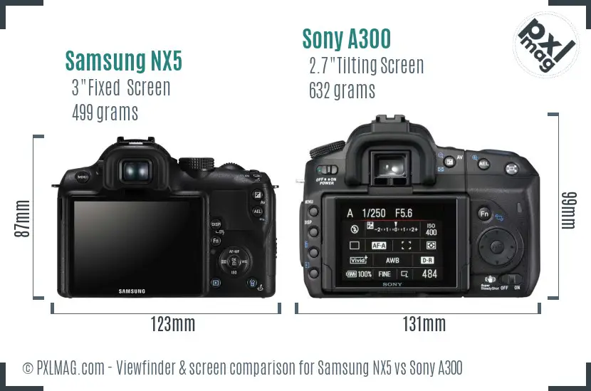 Samsung NX5 vs Sony A300 Screen and Viewfinder comparison