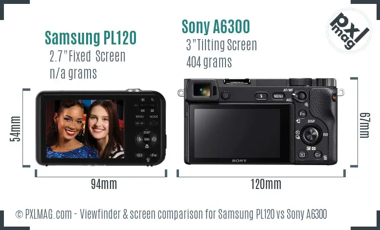 Samsung PL120 vs Sony A6300 Screen and Viewfinder comparison Samsung PL120 vs Sony A6300 Screen and Viewfinder comparison