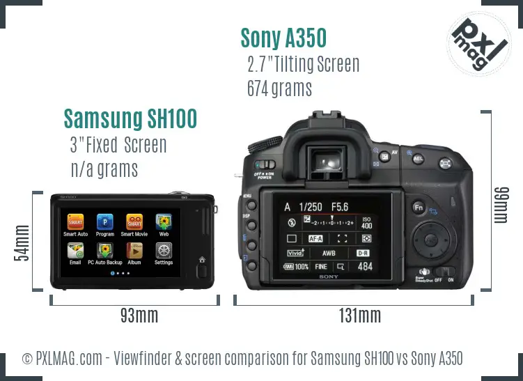 Samsung SH100 vs Sony A350 Screen and Viewfinder comparison