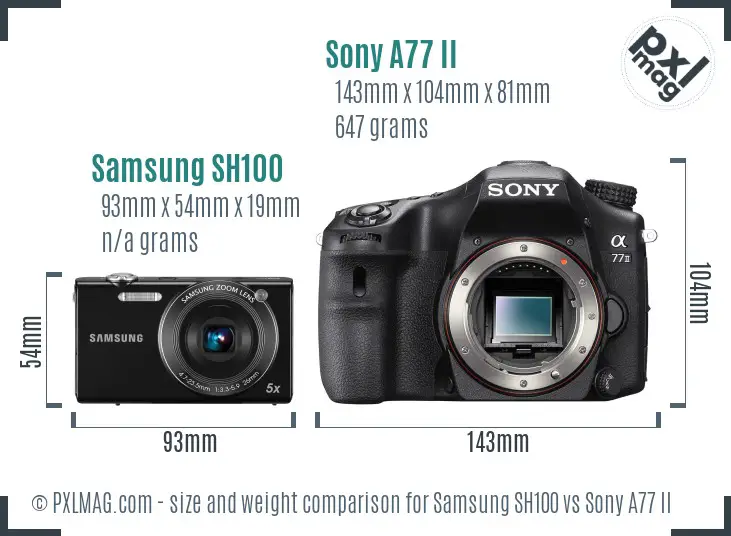 Samsung SH100 vs Sony A77 II size comparison