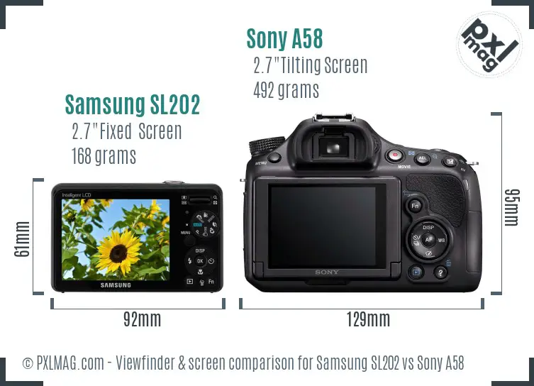 Samsung SL202 vs Sony A58 Screen and Viewfinder comparison