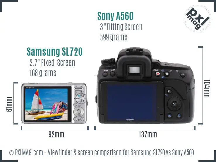 Samsung SL720 vs Sony A560 Screen and Viewfinder comparison
