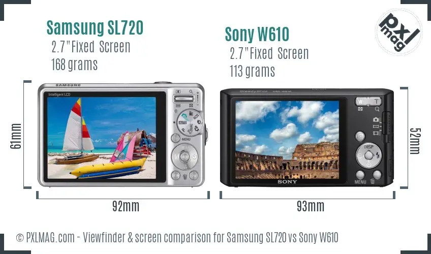 Samsung SL720 vs Sony W610 Screen and Viewfinder comparison