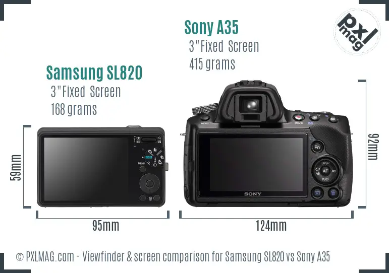 Samsung SL820 vs Sony A35 Screen and Viewfinder comparison