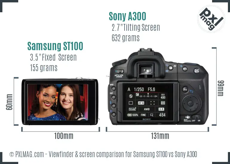 Samsung ST100 vs Sony A300 Screen and Viewfinder comparison