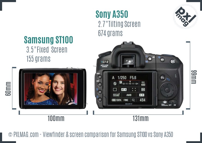 Samsung ST100 vs Sony A350 Screen and Viewfinder comparison
