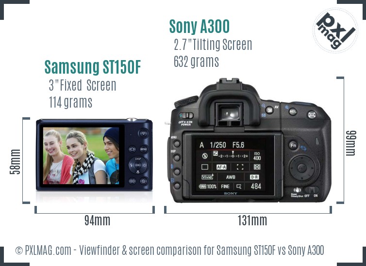 Samsung ST150F vs Sony A300 Screen and Viewfinder comparison