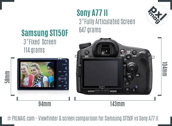 Samsung ST150F vs Sony A77 II Screen and Viewfinder comparison