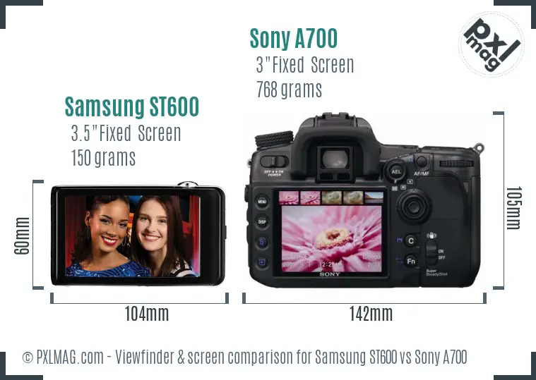 Samsung ST600 vs Sony A700 Screen and Viewfinder comparison