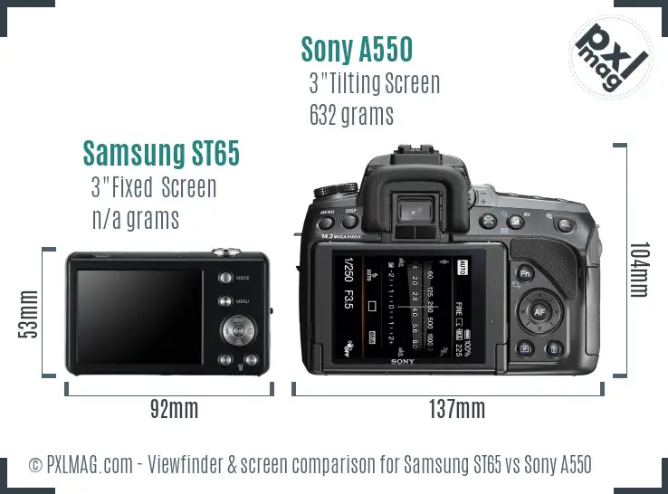 Samsung ST65 vs Sony A550 Screen and Viewfinder comparison