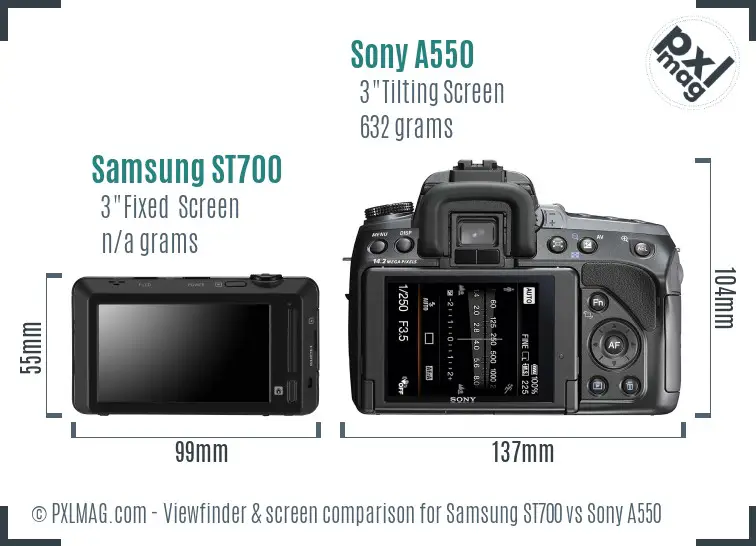 Samsung ST700 vs Sony A550 Screen and Viewfinder comparison