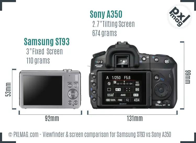 Samsung ST93 vs Sony A350 Screen and Viewfinder comparison