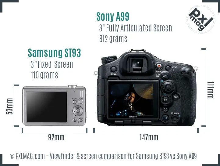 Samsung ST93 vs Sony A99 Screen and Viewfinder comparison