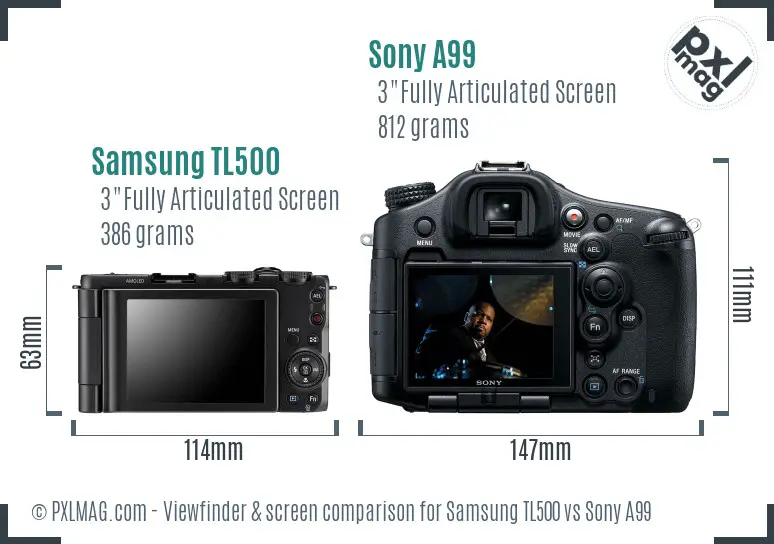 Samsung TL500 vs Sony A99 Screen and Viewfinder comparison Samsung TL500 vs Sony A99 Screen and Viewfinder comparison