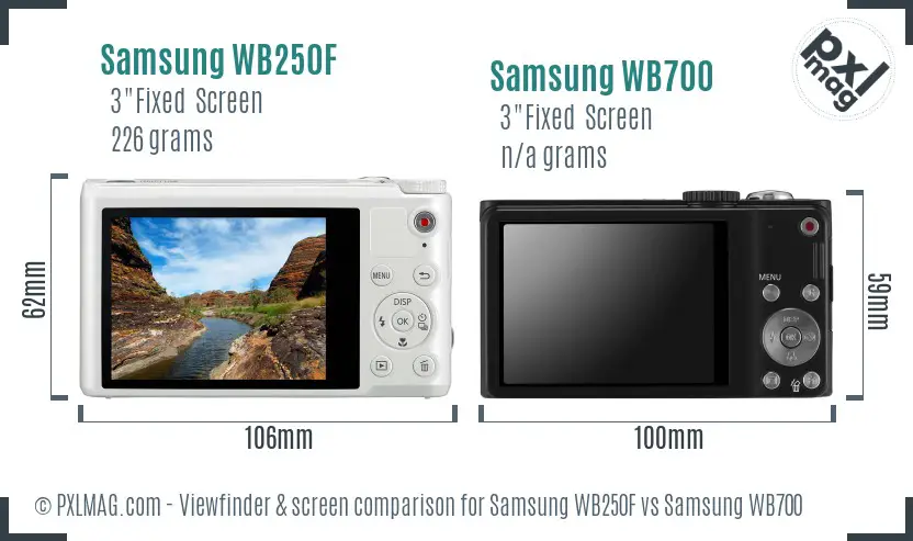 Samsung WB250F vs Samsung WB700 Screen and Viewfinder comparison