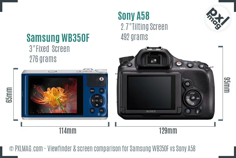 Samsung WB350F vs Sony A58 Screen and Viewfinder comparison