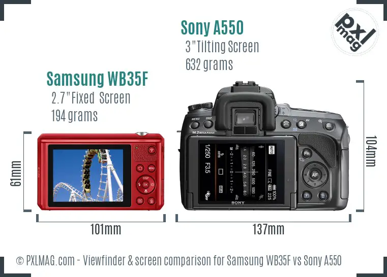 Samsung WB35F vs Sony A550 Screen and Viewfinder comparison