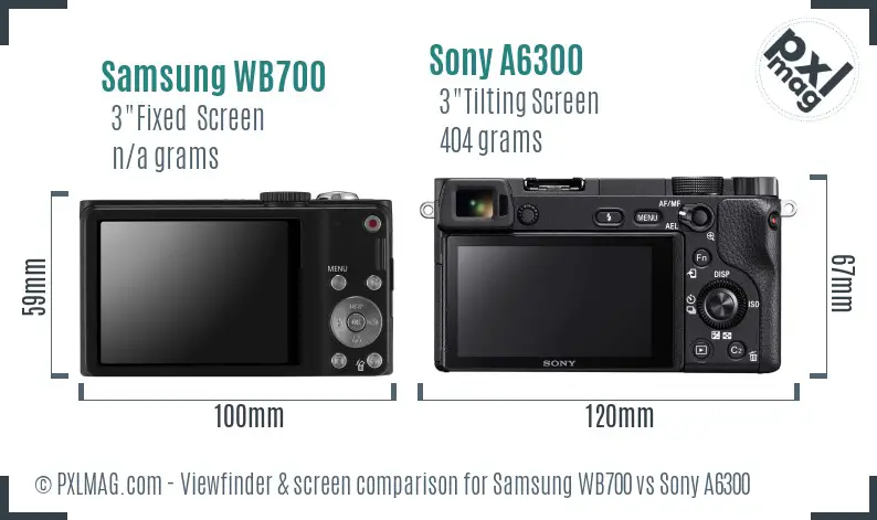 Samsung WB700 vs Sony A6300 Screen and Viewfinder comparison