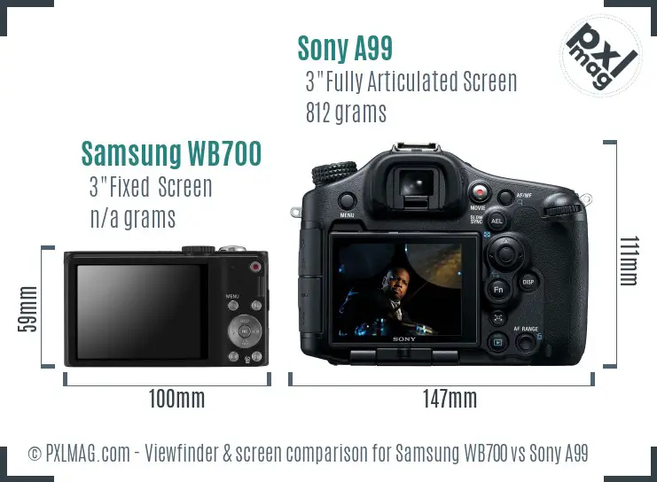 Samsung WB700 vs Sony A99 Screen and Viewfinder comparison