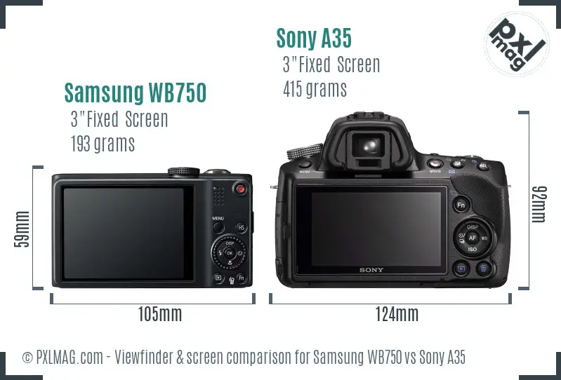 Samsung WB750 vs Sony A35 Screen and Viewfinder comparison