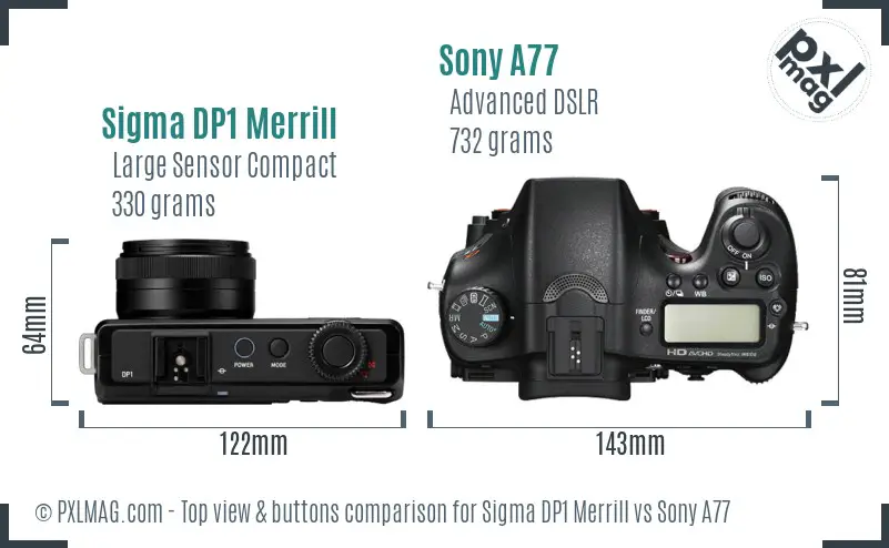 Sigma DP1 Merrill vs Sony A77 top view buttons comparison Sigma DP1 Merrill vs Sony A77 top view buttons comparison