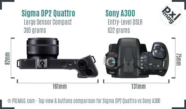 Sigma DP2 Quattro vs Sony A300 top view buttons comparison