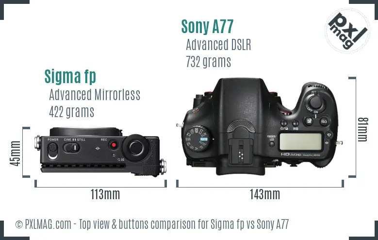 Sigma fp vs Sony A77 top view buttons comparison