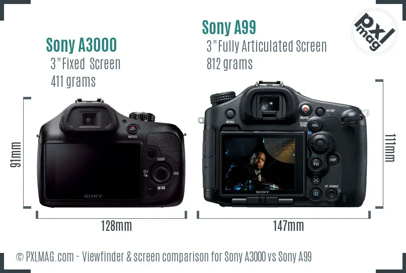 Sony A3000 vs Sony A99 Screen and Viewfinder comparison Sony A3000 vs Sony A99 Screen and Viewfinder comparison