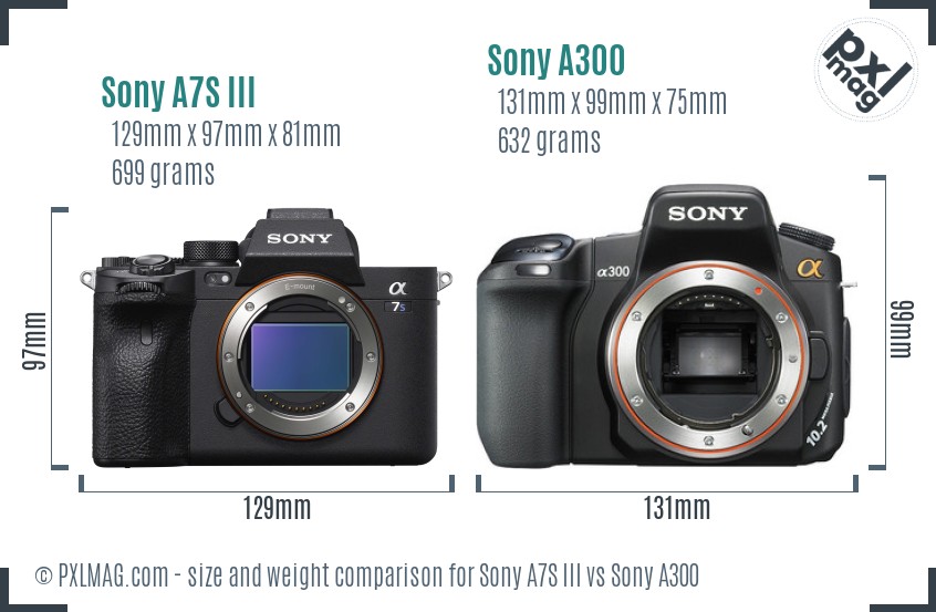 Sony A7S III vs Sony A300 size comparison Sony A7S III vs Sony A300 size comparison