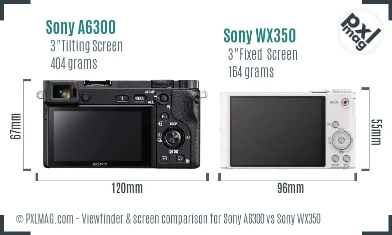 Sony A6300 vs Sony WX350 Screen and Viewfinder comparison