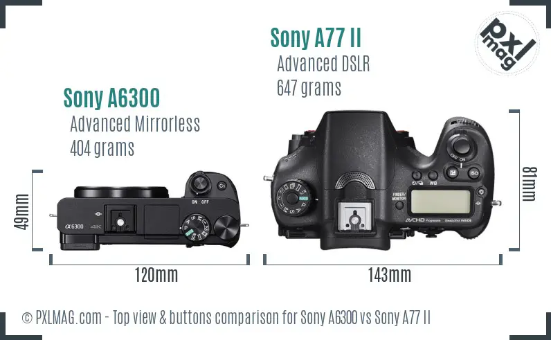 Sony A6300 vs Sony A77 II top view buttons comparison