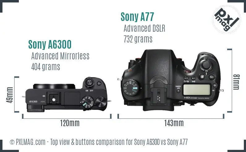Sony A6300 vs Sony A77 top view buttons comparison