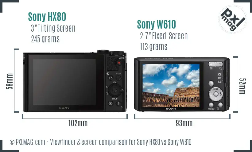 Sony HX80 vs Sony W610 Screen and Viewfinder comparison