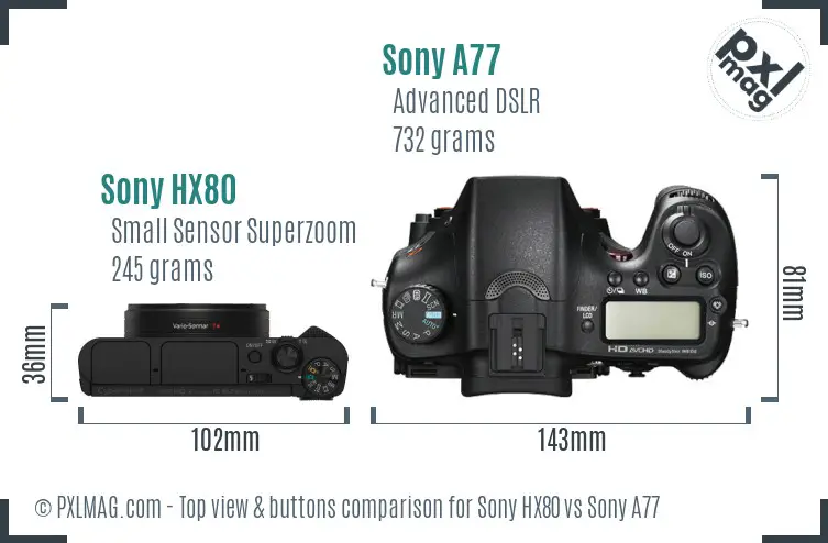 Sony HX80 vs Sony A77 top view buttons comparison