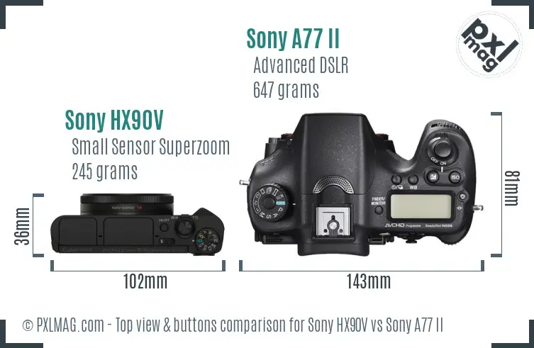 Sony HX90V vs Sony A77 II top view buttons comparison