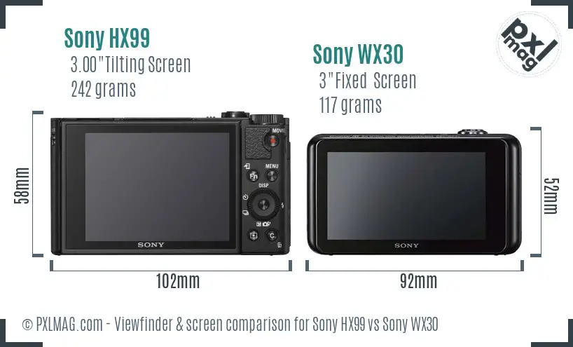 Sony HX99 vs Sony WX30 Screen and Viewfinder comparison Sony HX99 vs Sony WX30 Screen and Viewfinder comparison
