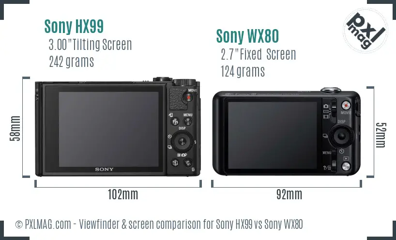 Sony HX99 vs Sony WX80 Screen and Viewfinder comparison Sony HX99 vs Sony WX80 Screen and Viewfinder comparison