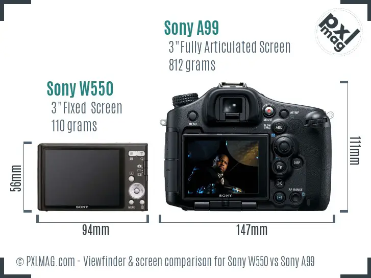 Sony W550 vs Sony A99 Screen and Viewfinder comparison