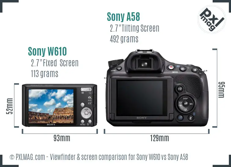 Sony W610 vs Sony A58 Screen and Viewfinder comparison