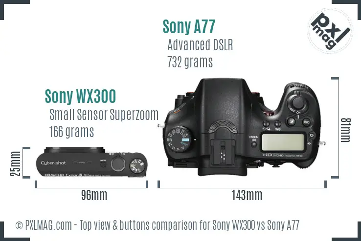 Sony WX300 vs Sony A77 top view buttons comparison